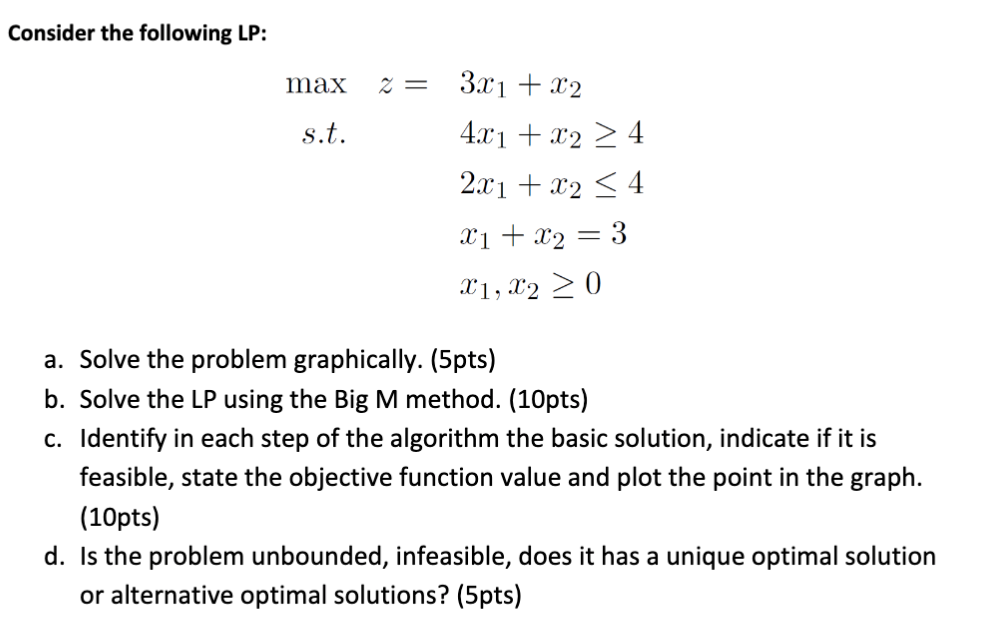 Consider the following LP: max 2 = s.t. 3x1 + x2