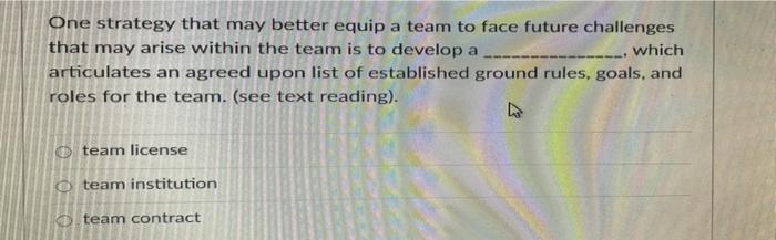 One strategy that may better equip a team to face