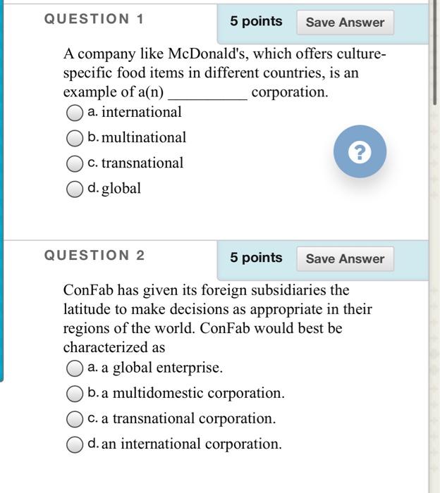 QUESTION 1 5 points Save Answer A company like