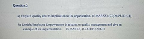 Question 3 a) Explain Quality and its implication