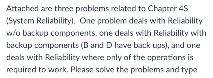 please solve and show work Attached are three