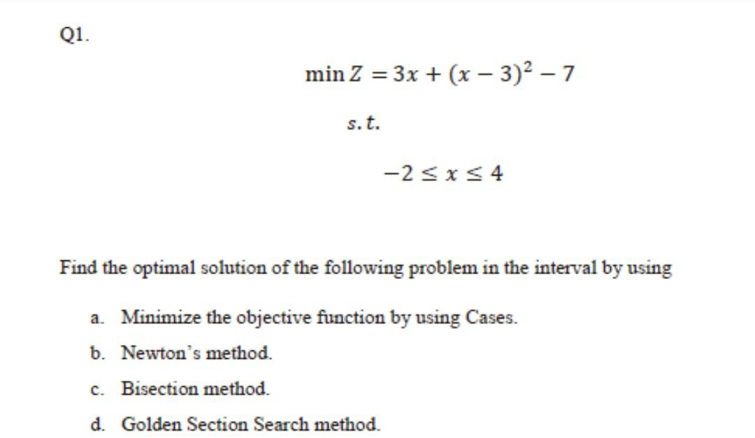 Q1. min Z = 3x + (x - 3)2 - 7 s.t. -2