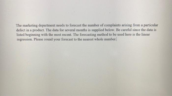 The marketing department needs to forecast the