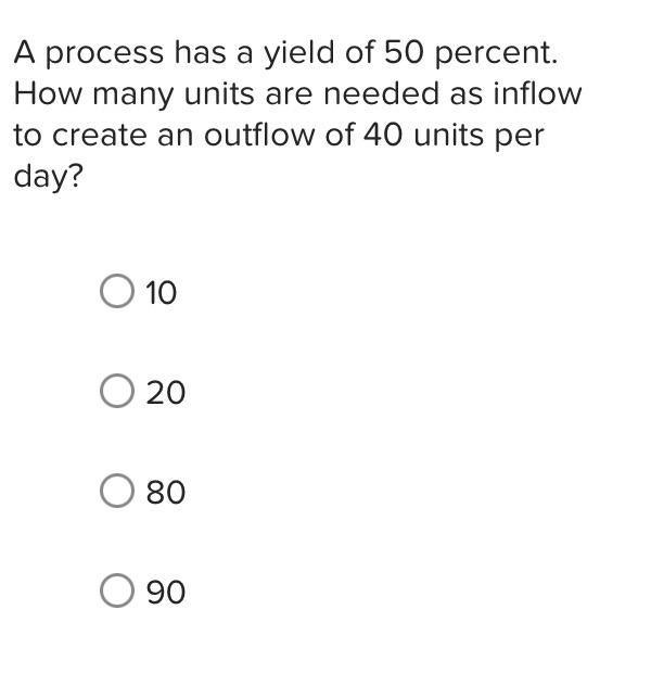 A process has a yield of 50 percent. How many