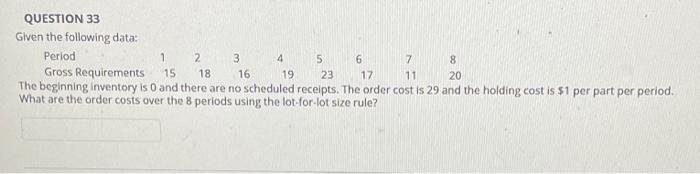 QUESTION 33 Given the following data: Period 7 8