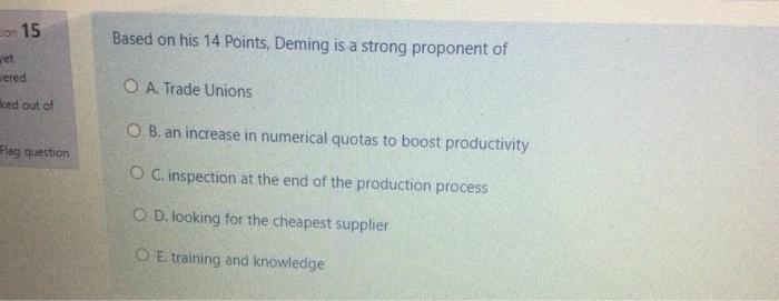 Question 14 The philosophy of zero defects is Not
