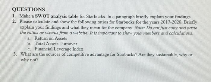QUESTIONS 1. Make a SWOT analysis table for