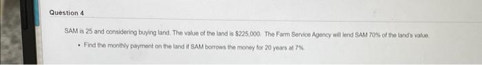 SAM is 25 and considering boying land. The vakie