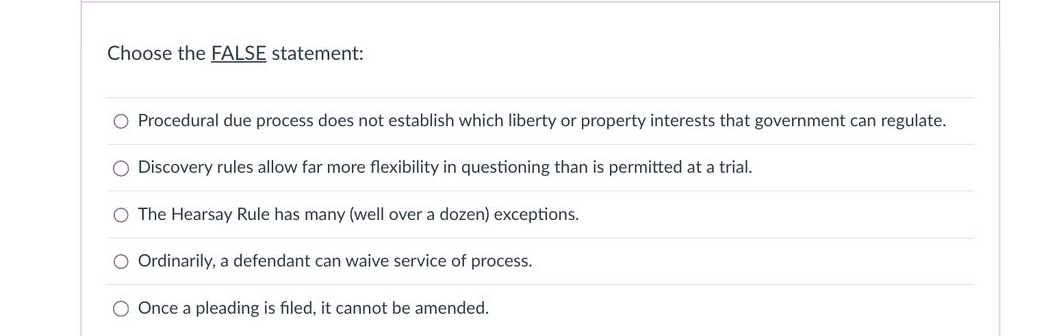 Choose the FALSE statement: Procedural due