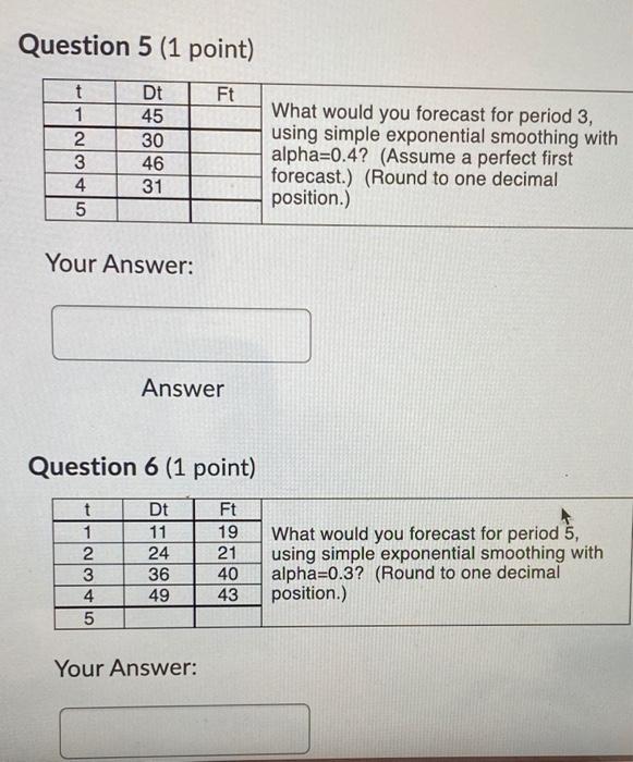 Question 5 (1 point) Ft Dt 45 30 t 1 2 3 4 5 46