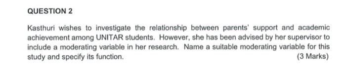 QUESTION 2 Kasthuri wishes to investigate the