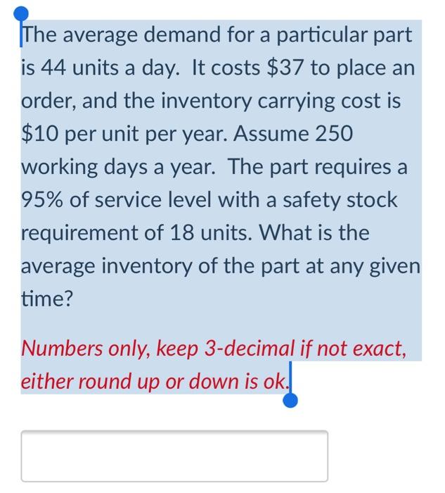 The average demand for a particular part is 44