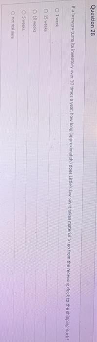 Question 28 If a brewery turns its inventory over