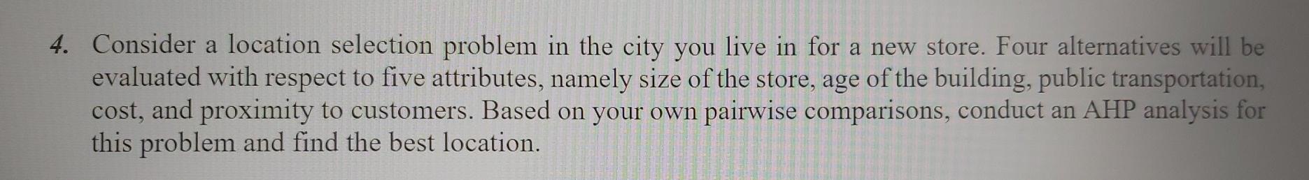 4. Consider a location selection problem in the
