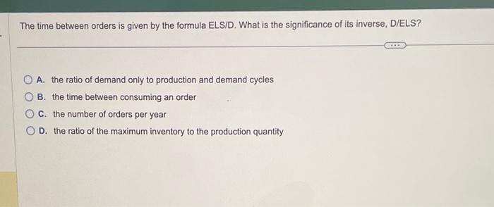 The time between orders is given by the formula