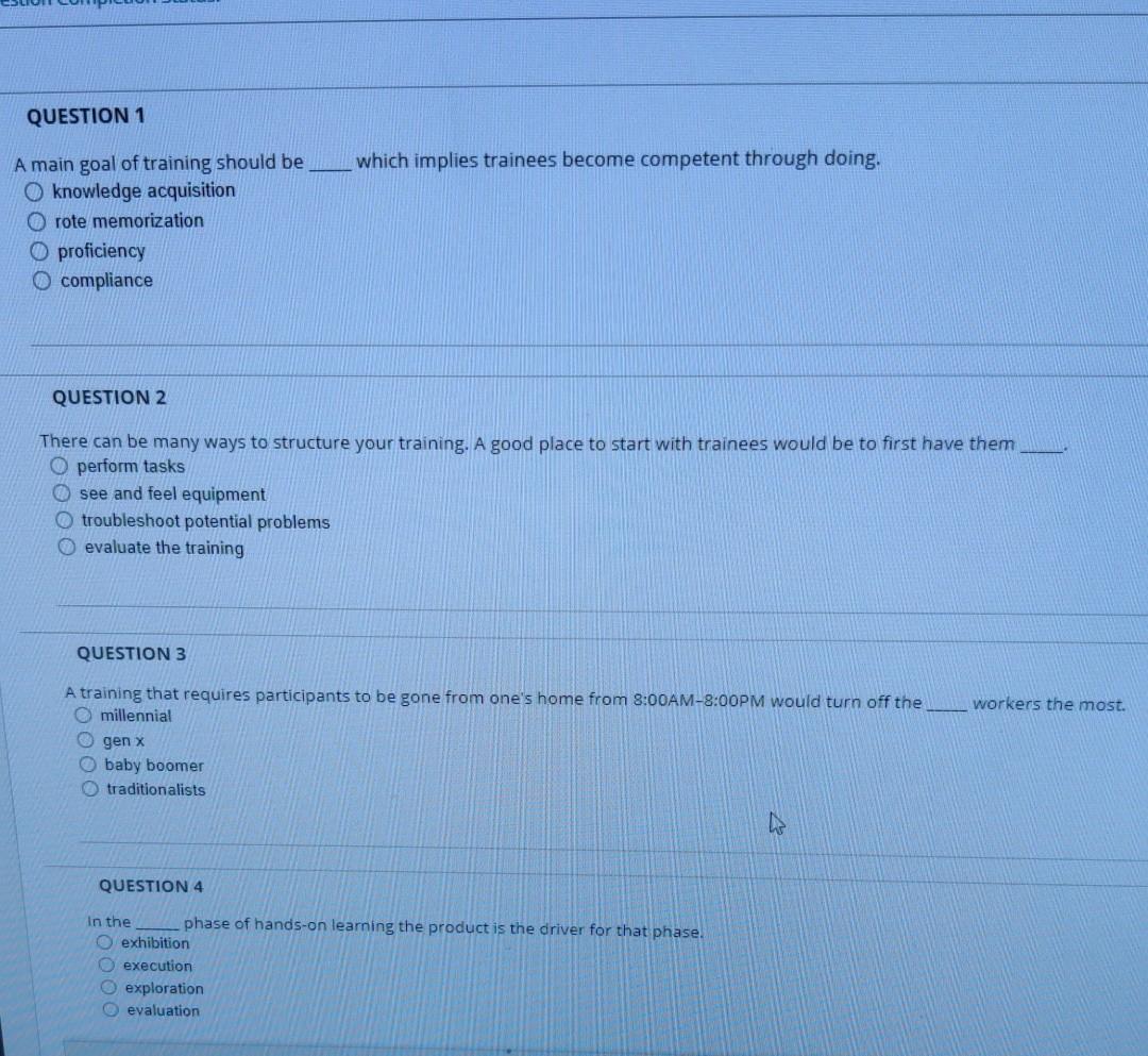 QUESTION 1 which implies trainees become