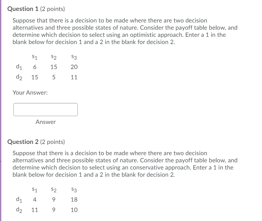 Question 1 (2 points) Suppose that there is a