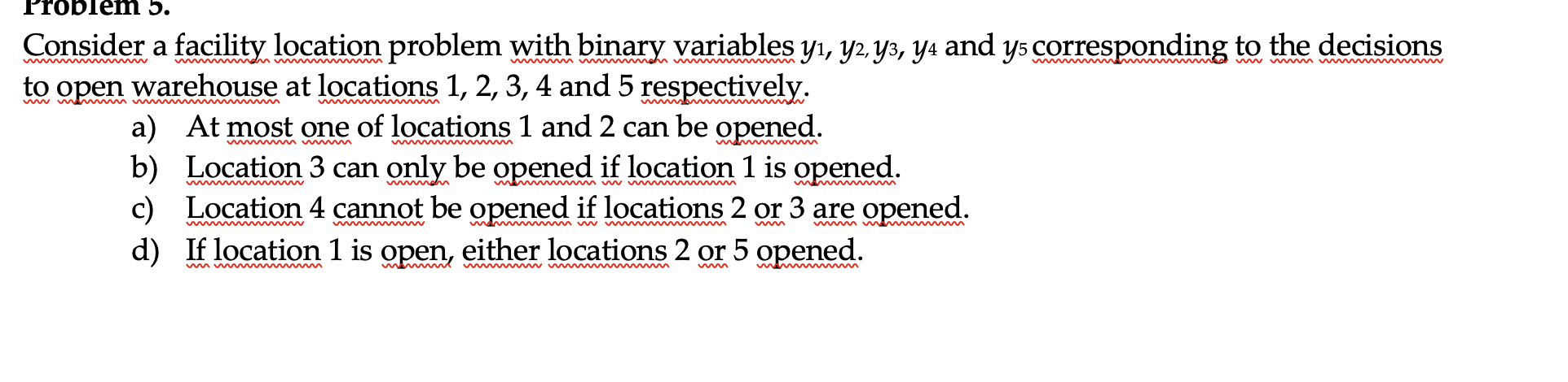 Problem 5. Consider a facility location problem