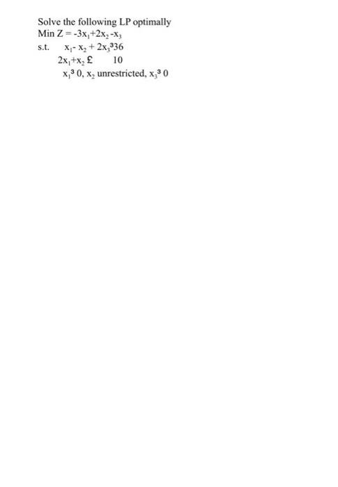 Table 1 shows the initial tableau for an LP