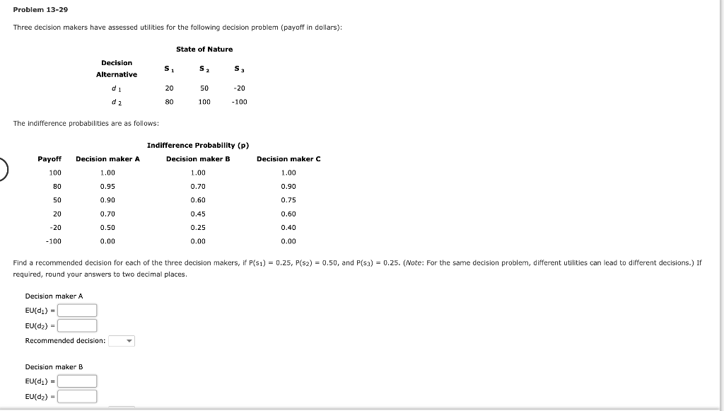 Problem 13-29 Three decision makers have assessed