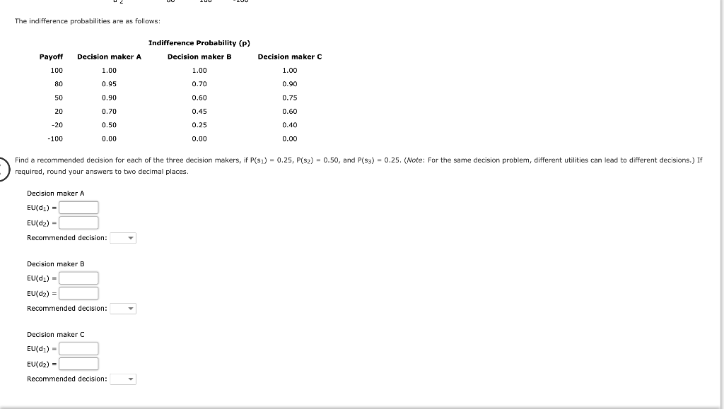 Problem 13-29 Three decision makers have assessed