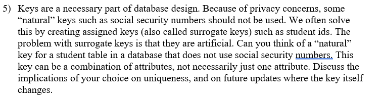 5) Keys are a necessary part of database design.