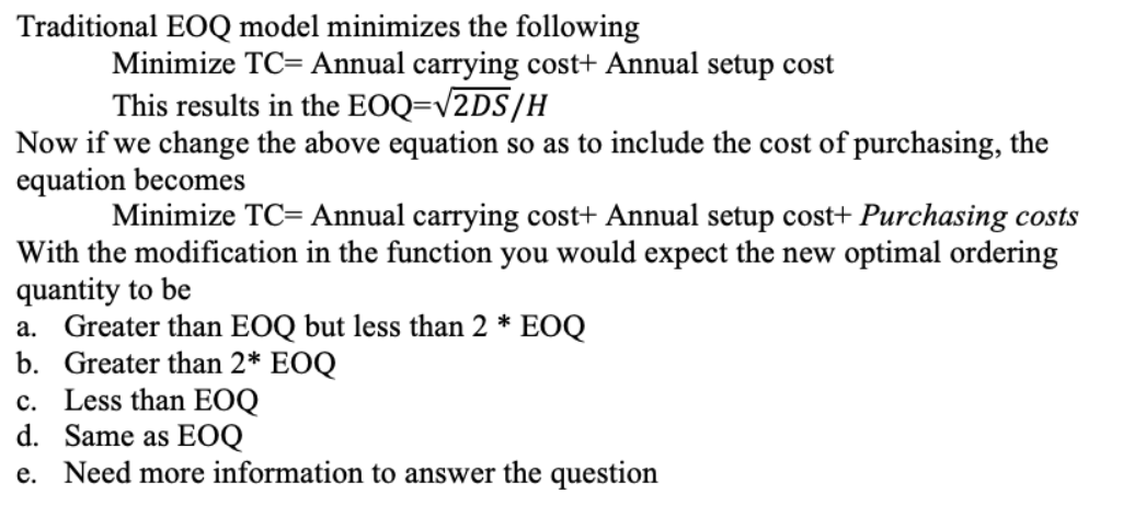 Traditional EOQ model minimizes the following
