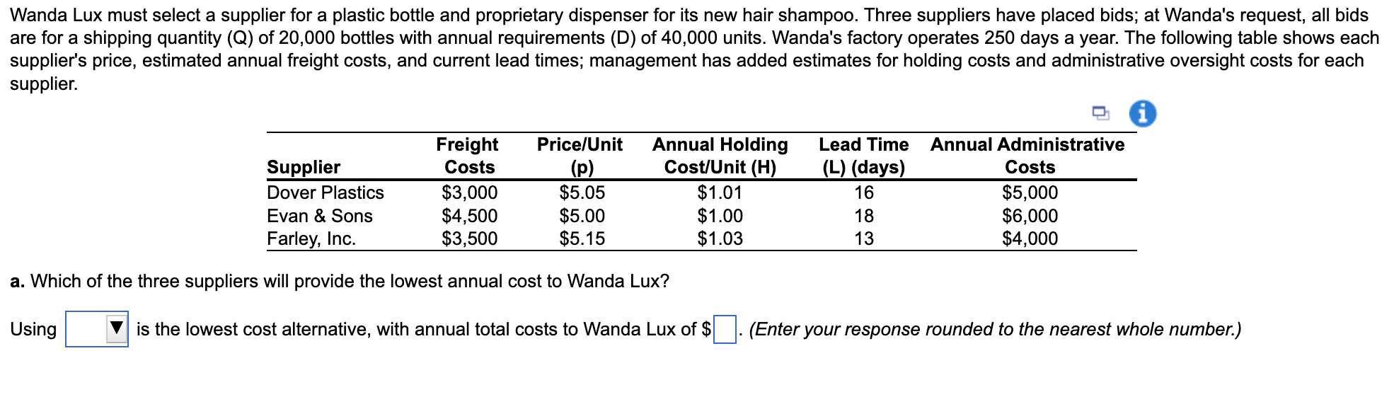 Wanda Lux must select a supplier for a plastic