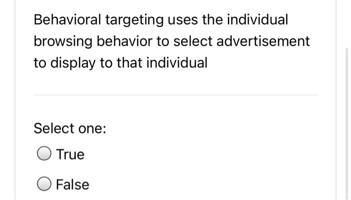 Behavioral targeting uses the individual browsing