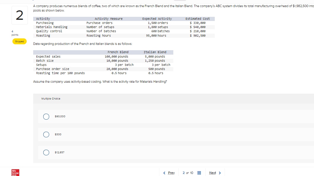 A company produces numerous blends of coffee, two