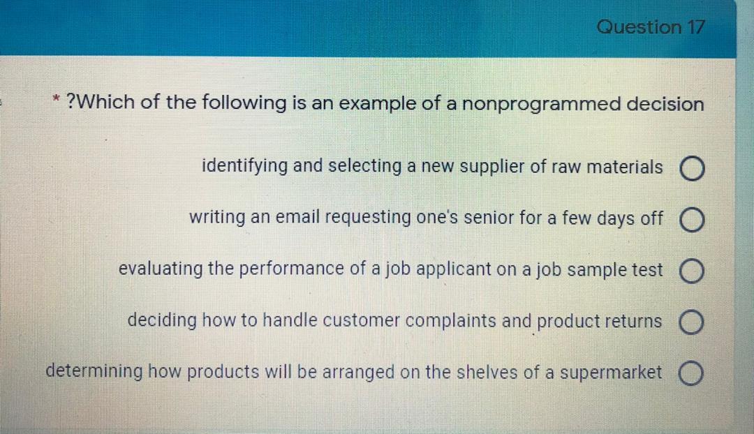Question 15 Programmed decisions are made by