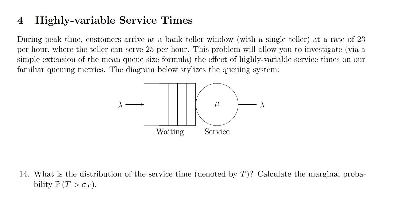 4 Highly-variable Service Times During peak timc,