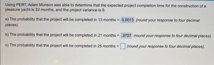 Using PERT, Adam Munson was able to determine