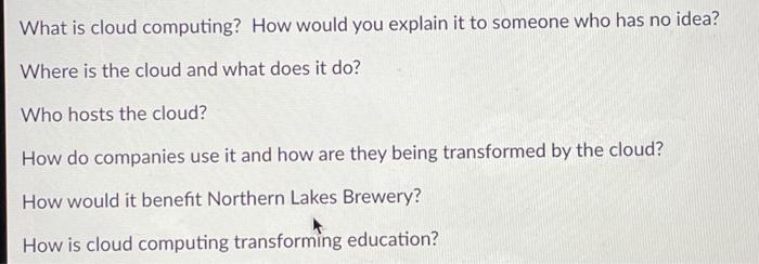 What is cloud computing? How would you explain it