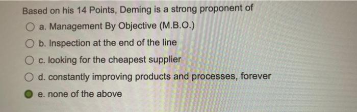 Based on his 14 Points, Deming is a strong