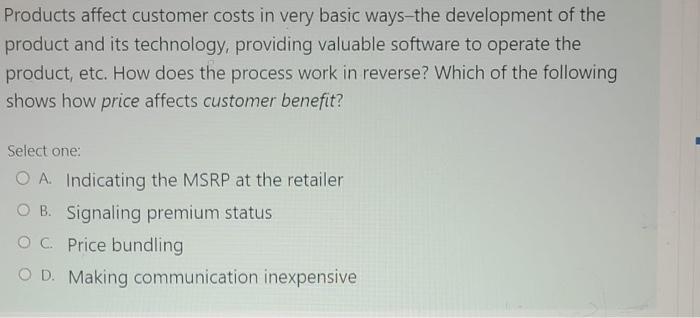 Products affect customer costs in very basic