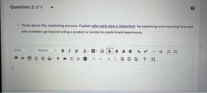 Think about the marketing process. Explain why