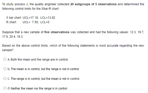 To study process J, the quality engineer
