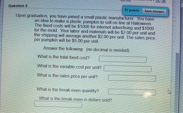 Question 4 15 points Save Answer You have joined