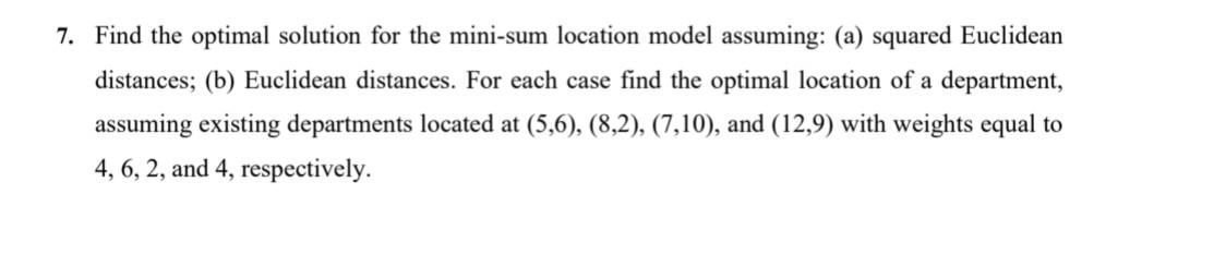 7. Find the optimal solution for the mini-sum
