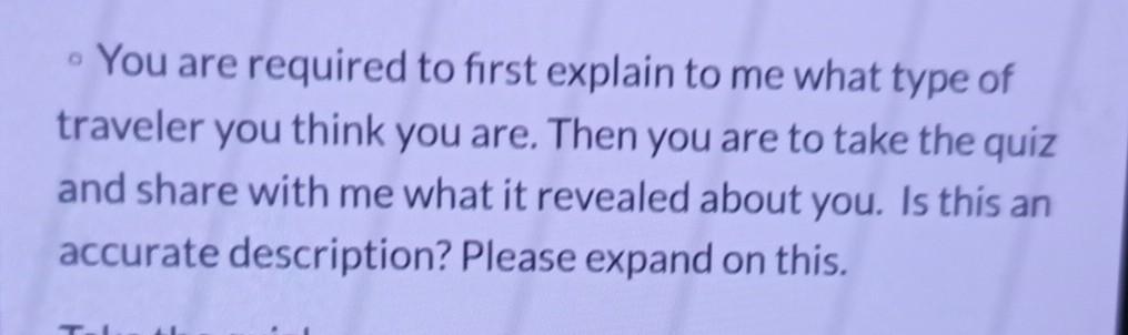 You are required to first explain to me what type