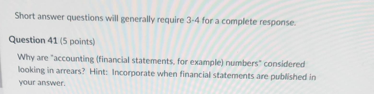 Short answer questions will generally require 3-4