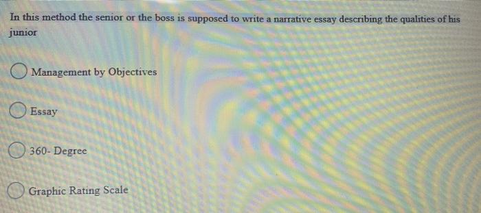 In this method the senior or the boss is supposed