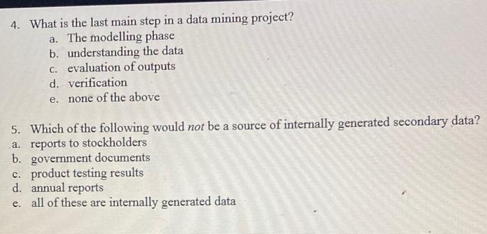 4. What is the last main step in a data mining