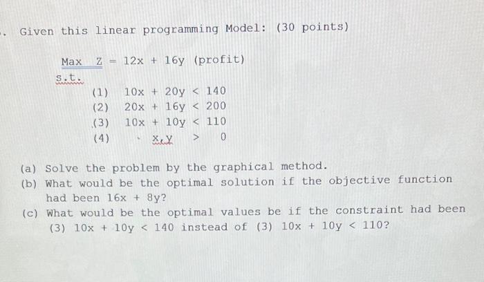 Please show working for answers Given this linear