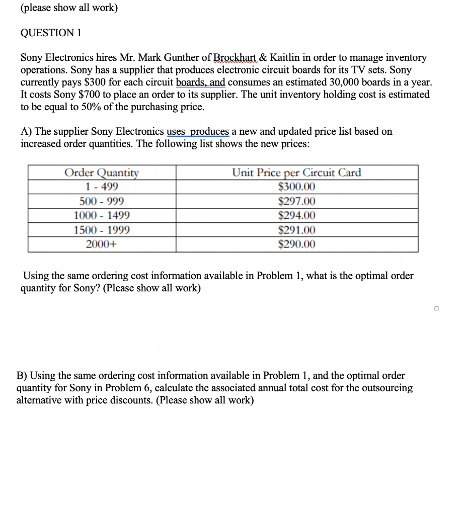 (please show all work) QUESTION 1 Sony