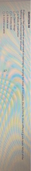 QUESTION 38 Professor Red performed an experiment