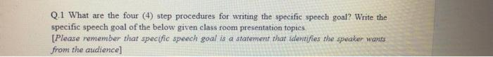 Q.1 What are the four (4) step procedures for