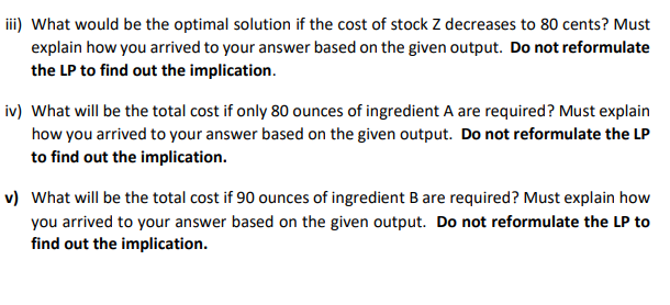 iii) What would be the optimal solution if the