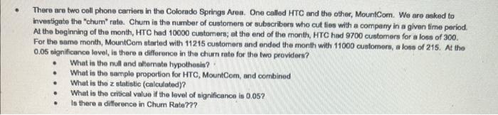 There are two cell phone carriers in the Colorado